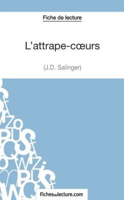 L'attrape-coeurs - J.D. Salinger (Fiche de lecture)