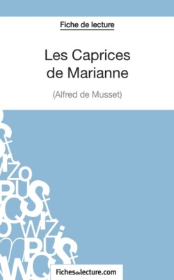 Les Caprices de Marianne d'Alfred de Musset (Fiche de lecture)