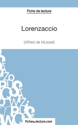 Lorenzaccio d'Alfred de Musset (Fiche de lecture)