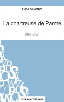 chartreuse de Parme - Stendhal (Fiche de lecture)