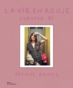 La Vie en Rouje: curated by Jeanne Damas