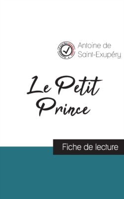 Petit Prince de Saint-Exupéry (fiche de lecture et analyse complète de l'oeuvre)