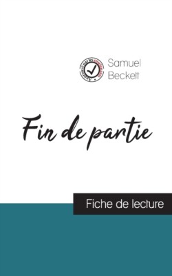 Fin de partie de Samuel Beckett (fiche de lecture et analyse complète de l'oeuvre)