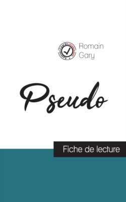 Pseudo de Romain Gary (fiche de lecture et analyse complète de l'oeuvre)