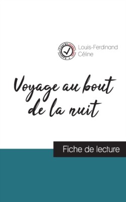 Voyage au bout de la nuit de Louis-Ferdinand Céline (fiche de lecture et analyse complète de l'oeuvre)