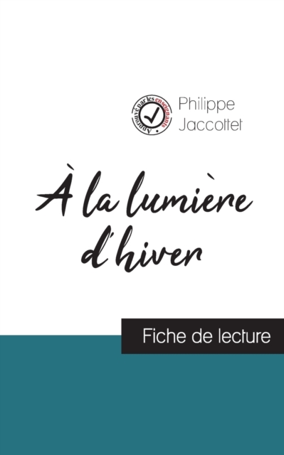 À la lumière d'hiver de Philippe Jaccottet (fiche de lecture et analyse complète de l'oeuvre)