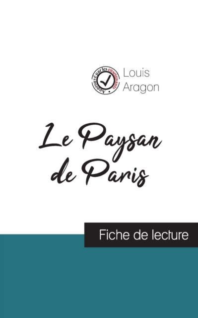 Paysan de Paris de Louis Aragon (fiche de lecture et analyse complète de l'oeuvre)