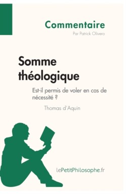 Somme théologique de Thomas d'Aquin - Est-il permis de voler en cas de nécessité ? (Commentaire)