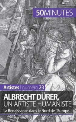 Albrecht Dürer, un artiste humaniste