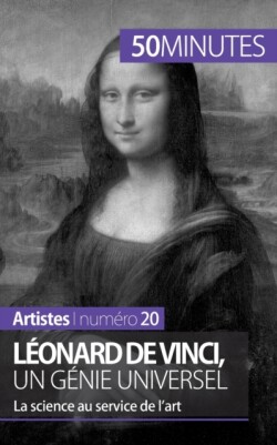 Léonard de Vinci, un génie universel