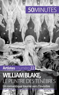 William Blake, le peintre des ténèbres