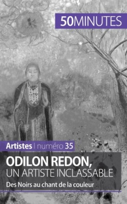 Odilon Redon, un artiste inclassable