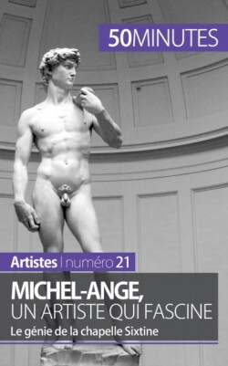 Michel-Ange, un artiste qui fascine