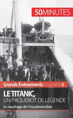 Titanic, un paquebot de légende