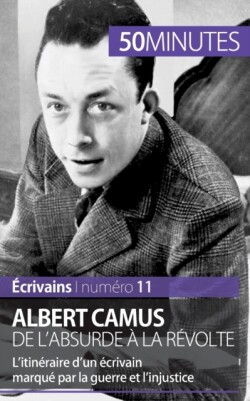 Albert Camus, de l'absurde a la revolte