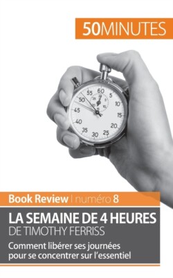 semaine de 4 heures de Timothy Ferriss