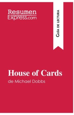 House of Cards de Michael Dobbs (Gu�a de lectura)