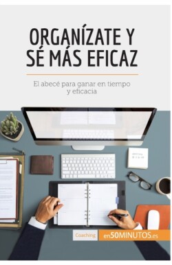 Organízate y sé más eficaz
