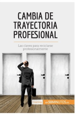 Cambia de trayectoria profesional