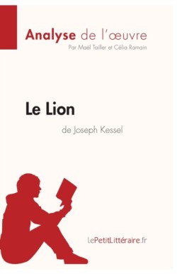 Lion de Joseph Kessel (Analyse de l'oeuvre)
