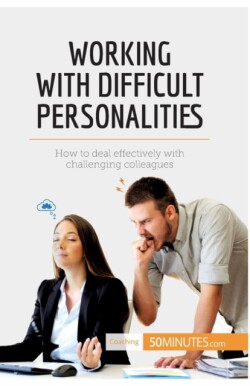 Working with Difficult Personalities