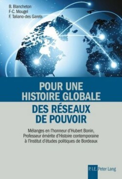 Pour Une Histoire Globale Des Réseaux de Pouvoir