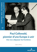 Paul Collowald, pionnier d'une Europe � unir