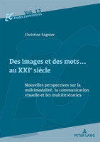 Des Images Et Des Mots... Au Xxie Siècle