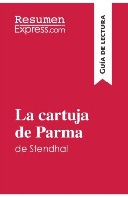 cartuja de Parma de Stendhal (Gu�a de lectura)