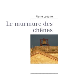 murmure des chênes