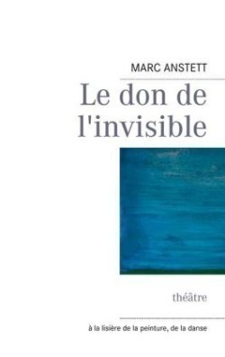 don de l'invisible