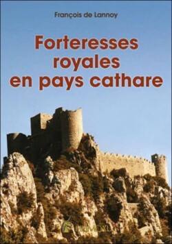 Forteresses Royales En Pays Cathare