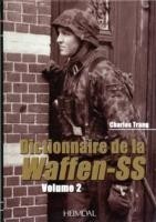 Dictionnaire De La Waffen-Ss: Tome 2