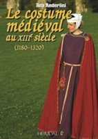 Le Costume méDiéVale Au XIIIèMe SièCle (1180-1320)