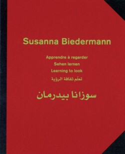 Susanna Biedermann: Learning to Look