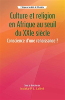 Culture et religion en Afrique au seuil du XXIe siècle