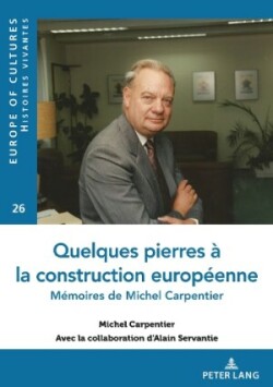 Quelques pierres � la construction europ�enne