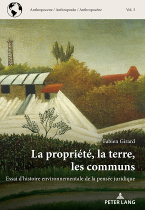 La propriete, la terre, les communs