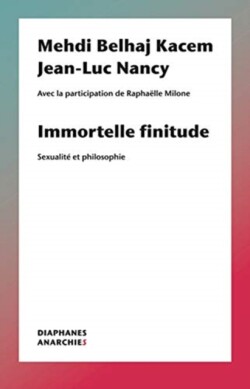 Immortelle finitude – Sexualité et philosophie