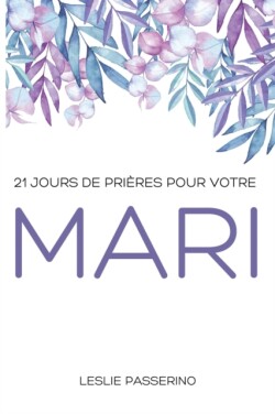 21 jours de prières pour votre mari