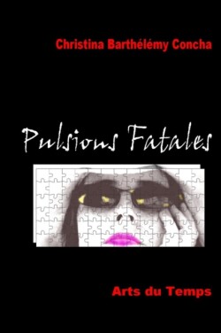 Pulsions Fatales Edition 2010