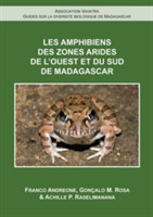 Les Amphibiens de l′Ouest et du Sud de Madagascar