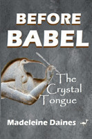 Before Babel The Crystal Tongue