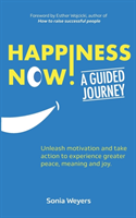 Happiness Now! A Guided Journey