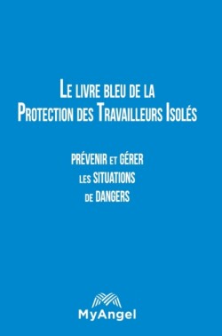 livre bleu de la Protection des Travailleurs Isolés