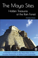 Maya Sites - Hidden Treasures of the Rain Forest