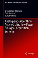 Analog-and-Algorithm-Assisted Ultra-low Power Biosignal Acquisition Systems