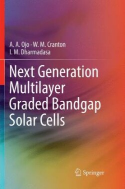 Next Generation Multilayer Graded Bandgap Solar Cells