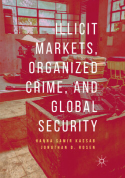 Illicit Markets, Organized Crime, and Global Security