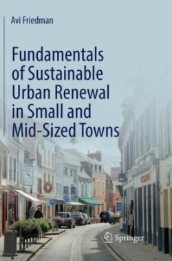 Fundamentals of Sustainable Urban Renewal in Small and Mid-Sized Towns